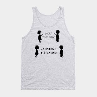 SOCIAL DISTANCING AND ANTI SOCIAL DISTANCING Tank Top